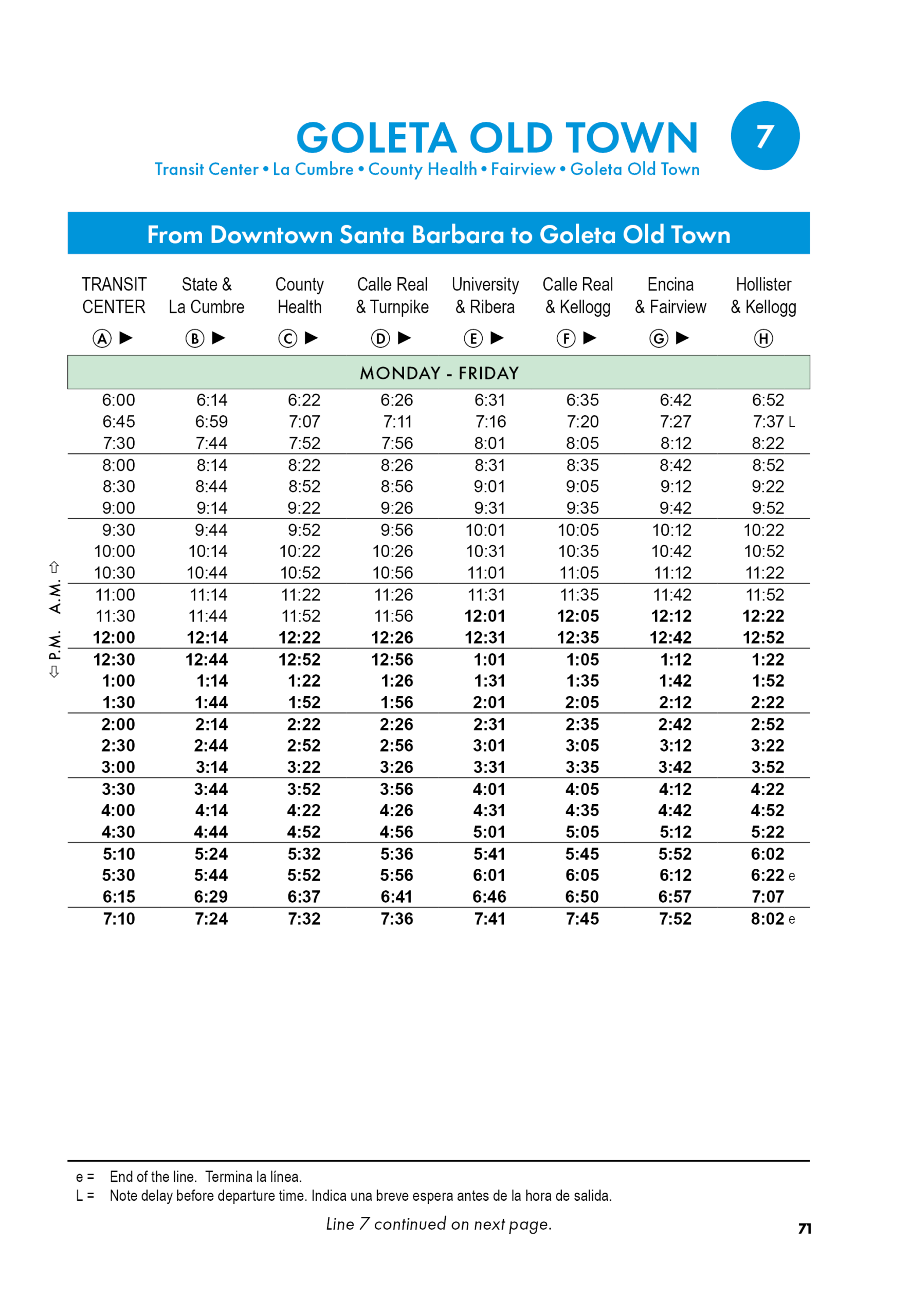 Weekday timetable for Santa Barbara MTD Line 7 traveling from Downtown Santa Barbara to Goleta Old Town. The schedule lists Monday through Friday departure times from the Transit Center through stops including State & La Cumbre, County Health, Calle Real & Turnpike, University & Ribera, Calle Real & Kellogg, Encina & Fairview, and Hollister & Kellogg.